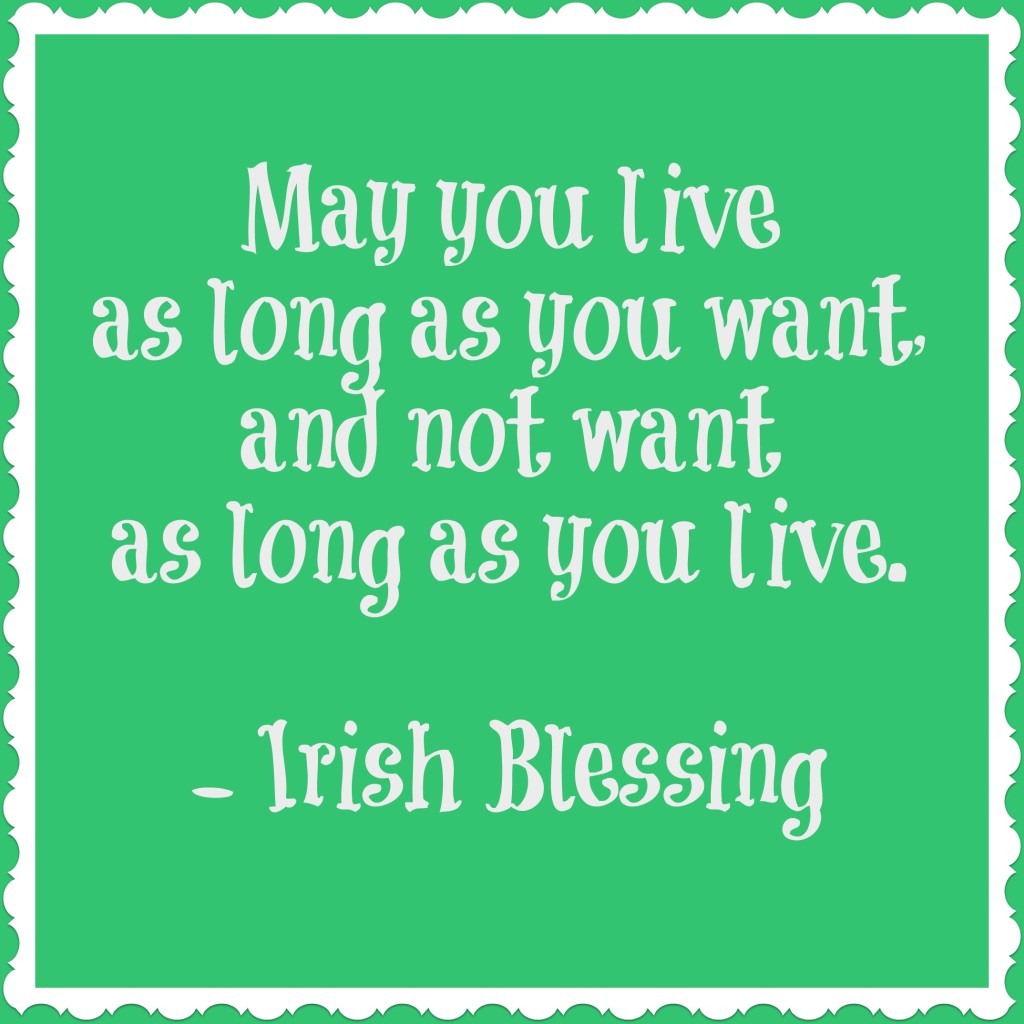 Irish Blessing May You Live
