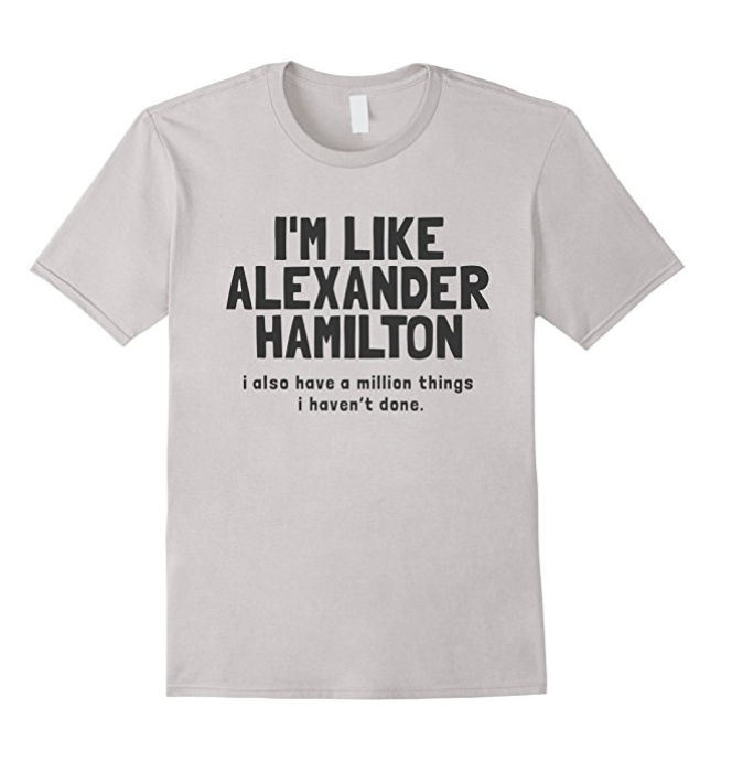 Hamilton Million Things I haven't done shirt