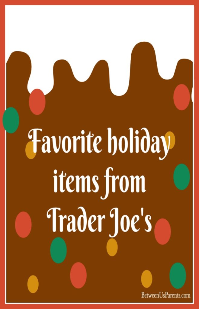 Favorite Holiday Items from Trader Joe's