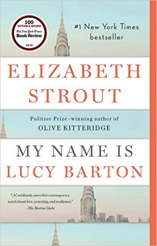 My Name Is Lucy Barton by Elizabeth Strouth