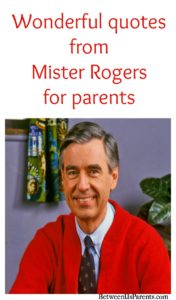 Quotes from Mister Rogers for parents that will inspire and encourage.