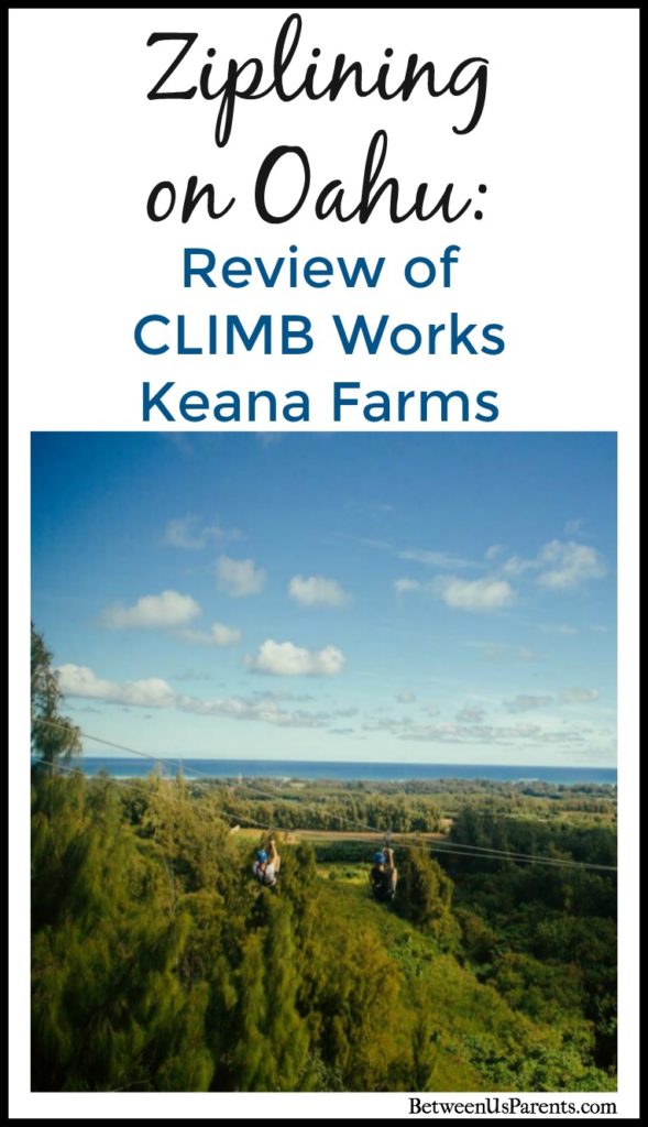 Ziplining on Oahu_ Review of Climb Works Keana Farms based on my family's experience  soaring above the treetops of the North Shore