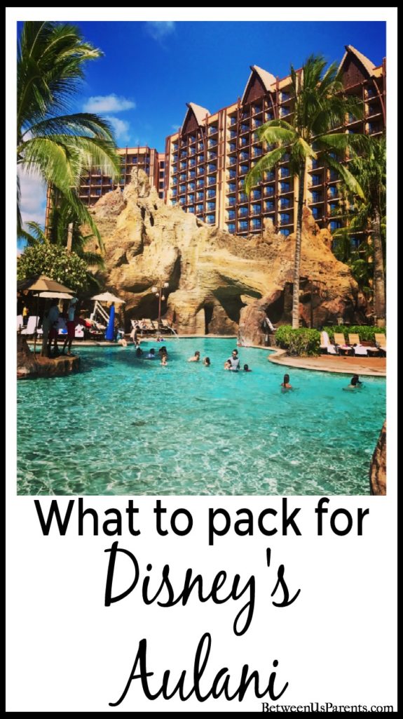 What to pack for Disney's Aulani in Hawaii