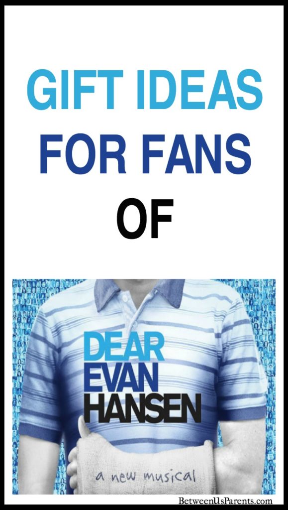 Gift Ideas for Fans of Dear Evan Hansen the musical