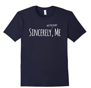 Sincerely me t-shirt for Dear Evan Hansen fans