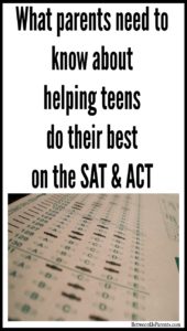 Info for parents on helping teens perform their best on the ACT and SAT